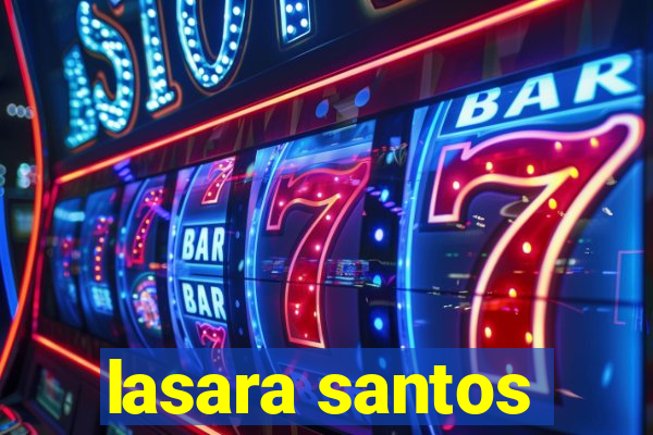 lasara santos